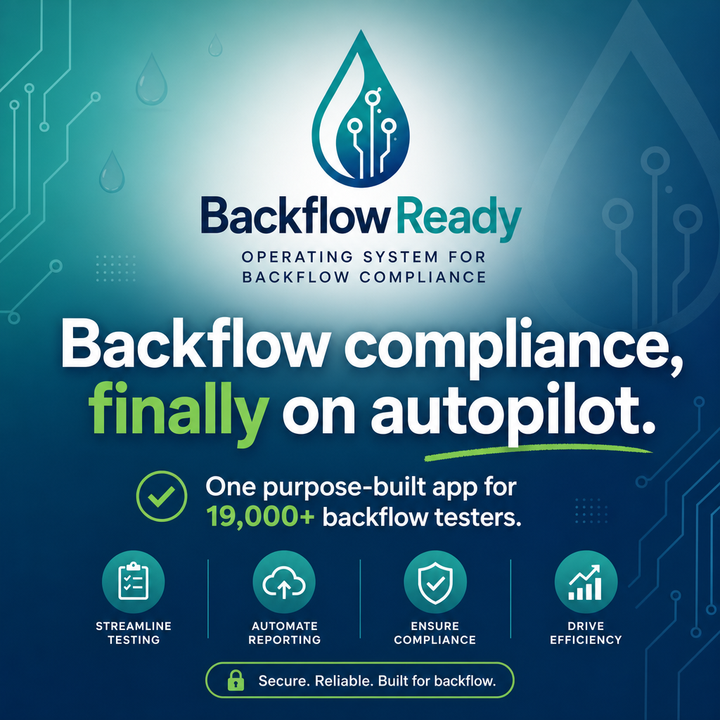 BackflowReady puts backflow compliance on autopilot — streamline testing, automate reporting, ensure compliance, drive efficiency